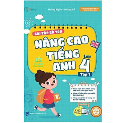 Sách - Bài Tập Bổ Trợ Nâng Cao Tiếng Anh Lớp 4 Tập 1 (MC)