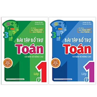 Combo Bài tập bổ trợ Toán – lớp 1 (cơ bản và nâng cao) (2 Tập)