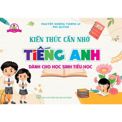 SÁCH - Kiến thức cần nhớ môn tiếng Anh tiểu học (dùng chung cho các bộ SGK hiện hành) HA