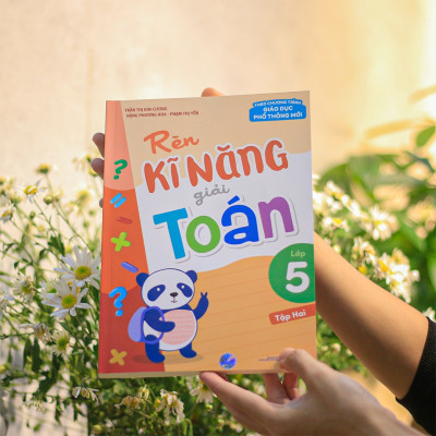 Sách: Rèn Kĩ Năng Giải Toán Lớp 5 - Tập 2 (Theo Chương Trình Giáo Dục Phổ Thông Mới)