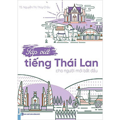 Tập Viết Tiếng Thái Lan Cho Người Mới Bắt Đầu