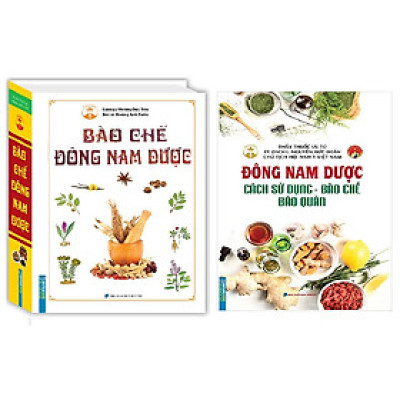 Combo Bào chế đông nam dược(bìa cứng)+Đông Nam Dược (Cách Sử Dụng - Bào Chế - Bảo Quản)