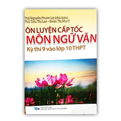 Sách - ôn luyện cấp tốc môn ngữ văn kỳ thi 9 vào lớp 10 thpt