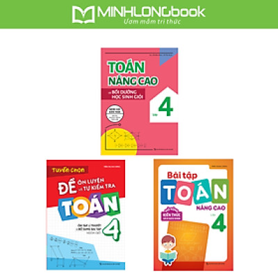 Sách: Combo Tuyển Chọn Đề Ôn Luyện Và Tự Kiểm Tra Toán Lớp 4 + 2 Cuốn Toán Nâng Cao Lớp 4