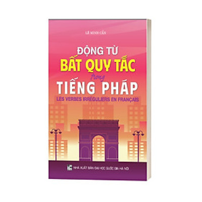 Động Từ Bất Quy Tắc Trong Tiếng Pháp 