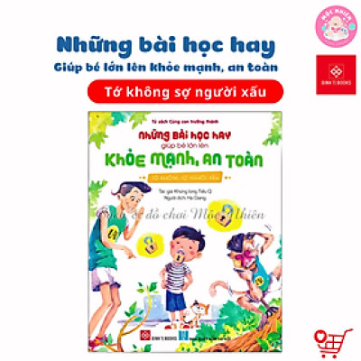 Sách - Những bài học hay giúp bé lớn lên khỏe mạnh, an toàn (Dành cho bé từ 3 đến 6 tuổi) - Đinh Tị Books