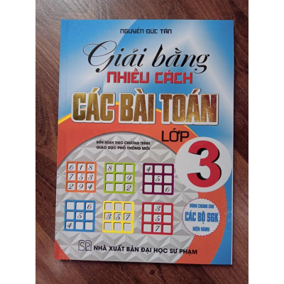 Sách Giải bằng nhiều cách các bài Toán 3 Theo chương trình mới