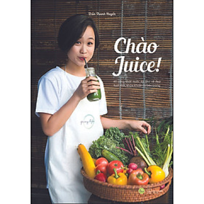 CHÀO JUICE! (TÁI BẢN )