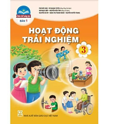 Sách giáo khoa Hoạt Động Trải Nghiệm 3- bản 1- Chân Trời Sáng Tạo (Kèm Nilon bọc Sách)