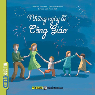 Sách - Những Ngày Lễ Công Giáo - Truyện Tranh Thiếu Nhi - Bayard Việt Nam