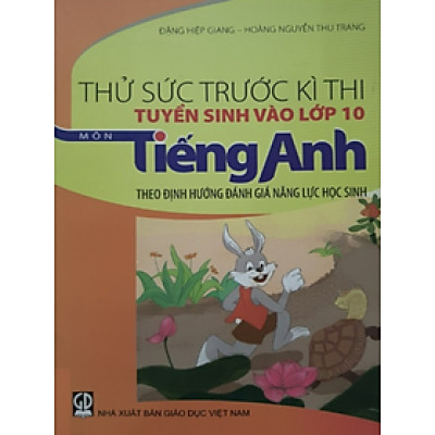 Sách - Thử sức trước kì thi tuyển sinh vào lớp 10 môn Tiếng Anh