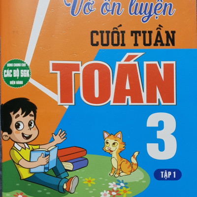 Vở ôn luyện cuối tuần toán 3 tập 1