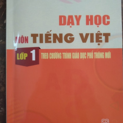 Sách - Dạy học Môn Tiếng Việt Lớp 1 theo chương trình giáo dục phổ thông mới