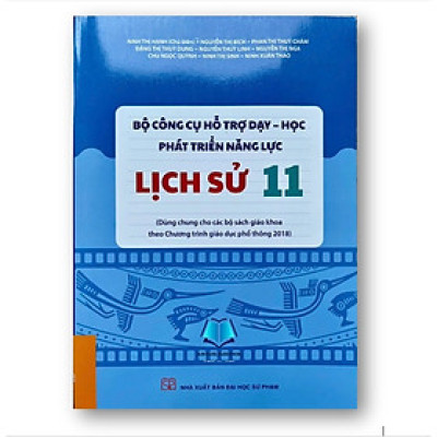 Sách - Bộ công cụ hỗ trợ dạy học phát triển năng lực lịch sử 11 (theo chương trình GDPT 2018) (SP)