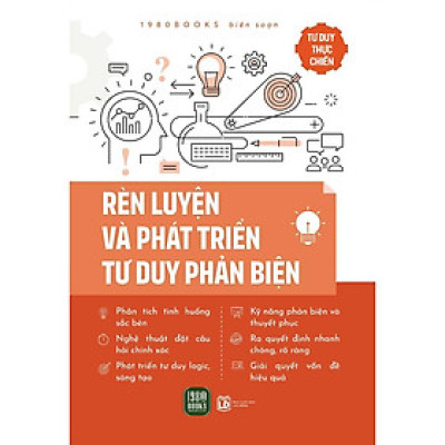 Rèn Luyện Và Phát Triển Tư Duy Phản Biện