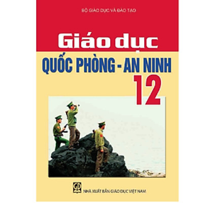 Giáo Dục Quốc Phòng - An Ninh Lớp 12