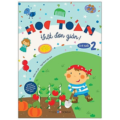 Học Toán Thật Đơn Giản: 3-4 Tuổi - Tập 2