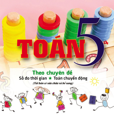 Combo Bồi Dưỡng Học Sinh Giỏi Toán 5 Theo Chuyên Đề (KV)