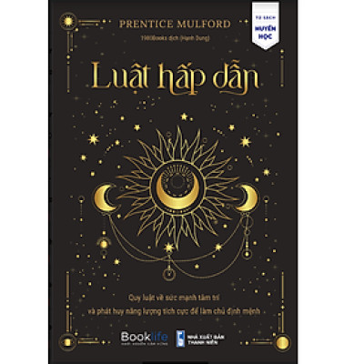 LUẬT HẤP DẪN QUY LUẬT VỀ SỨC MẠNH TÂM TRÍ VÀ PHÁT HUY NĂNG LƯỢNG TÍCH CỰC ĐỂ LÀM CHỦ ĐỊNH MỆNH.Tặng sổ tay
