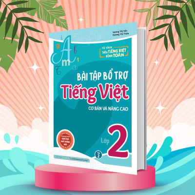 Bài tập bổ trợ Tiếng Việt – lớp 2 (cơ bản và nâng cao) Tập 2