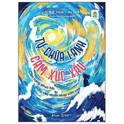 Tự Chữa Lành Cảm Xúc Xấu - Bản Quyền