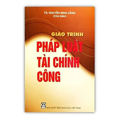 Sách - Giáo Trình Pháp Luật Tài Chính Công (DN)