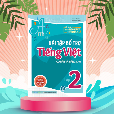 Bài tập bổ trợ Tiếng Việt – lớp 2 (cơ bản và nâng cao) Tập 2