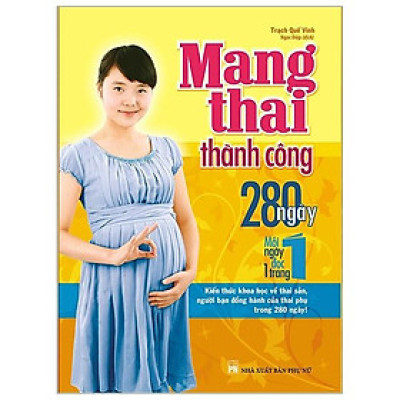 Mang Thai Thành Công - 280 Ngày Mỗi Ngày Đọc 1 Trang