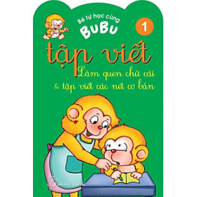 Bé Tự Học Cùng Bubu - Tập Viết 1 - Làm Quen Chữ Cái Và Tập Viết Các Nét Cơ Bản _TRE