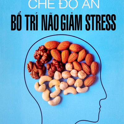Chế Độ Ăn Bổ Trí Não Giảm Stress