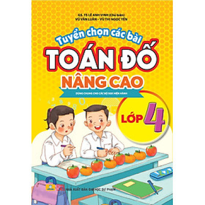 Sách - Tuyển Chọn Các Bài Toán Đố Nâng Cao Lớp 4 - Dùng chung cho các bộ SGK hiện hành - ndbooks