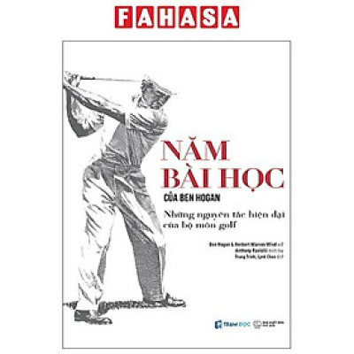 Sách - Năm Bài Học Của Ben Hogan - Những Nguyên Tắc Hiện Đại Của Bộ Môn Golf - Bìa Cứng