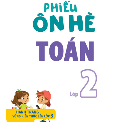 Phiếu Ôn Hè Toán Lớp 2 - Hành Trang Vững Kiến Thức Lên Lớp 3 (MEGA)