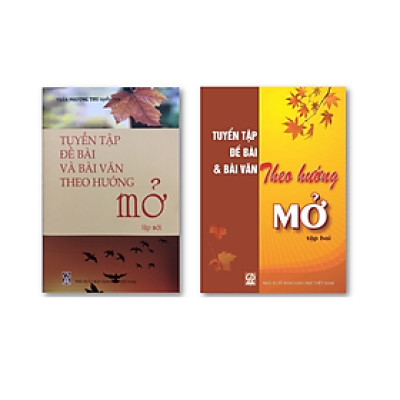 Sách - Combo Tuyển tập Đề bài và bài văn theo hướng Mở (Tập 1 + Tập 2)