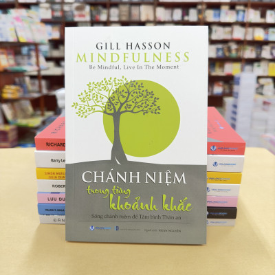 Chánh Niệm Trong Từng Khoảnh Khắc  - Vanlangbooks