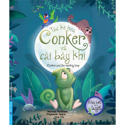Sách Khác Biệt Thật Là Tuyệt - Tắc Kè Hoa Conker Và Cái Bẫy Khỉ - Conker And The Monkey Trap