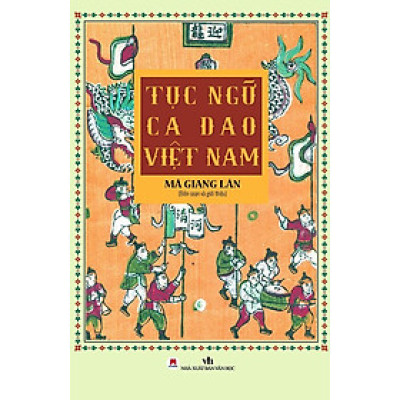 Tục Ngữ - Ca Dao Việt Nam (Tái bản năm 2022)