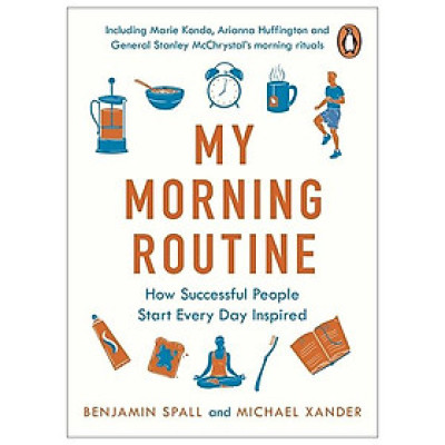 My Morning Routine: How Successful People Start Every Day Inspired