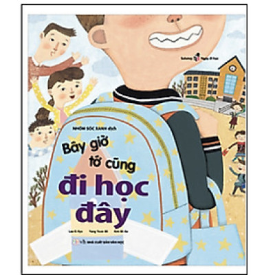 Sách Bây Giờ Tớ Đi Học Đây
