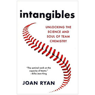 Intangibles: Unlocking The Science And Soul Of Team Chemistry