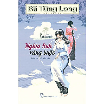 Bà Tùng Long - Nghĩa Tình Ràng Buộc