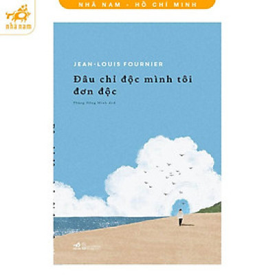 Sách - Đâu chỉ độc mình tôi đơn độc (Nhã Nam HCM)