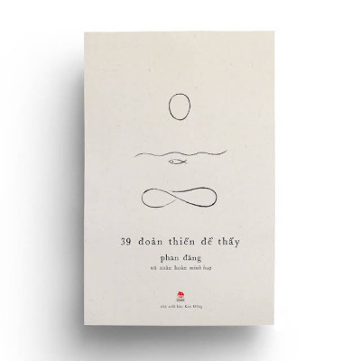(Bìa Cứng) 39 ĐOẢN THIỀN ĐỂ THẤY - Phan Đăng
