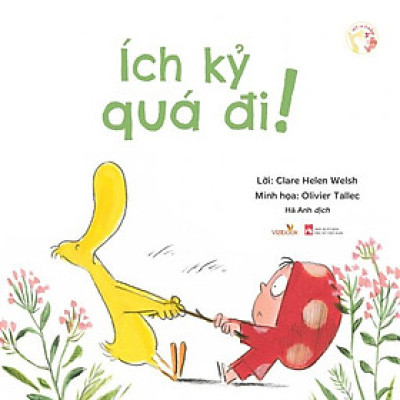 Vịt Và Chấm - Ích Kỷ Quá Đi!