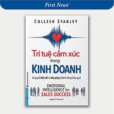 Sách Trí Tuệ Cảm Xúc Trong Kinh Doanh - First News