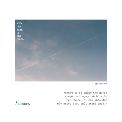 Lúc Nào Cũng Là Quá Muộn