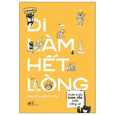 Chuyện Đi làm hết lòng 