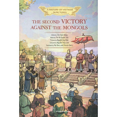 A HISTORY OF VIETNAM IN PICTURES - THE SECOND VICTORY AGAINST THE MONGOLS (IN MÀU, BÌA MỀM)