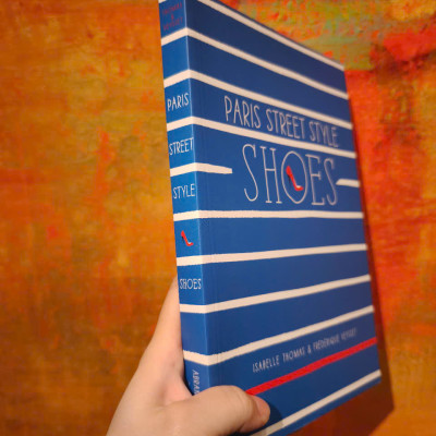 Sách - Paris Street Style: Shoes by Isabelle Thomas , Frédérique Veysset - Fashion in English