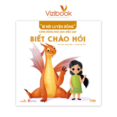 [Trọn bộ 8 cuốn] “BÍ KÍP LUYỆN RỒNG” – CÙNG RỒNG NHỎ HỌC ĐIỀU HAY - Anna Láng – Vizibook
